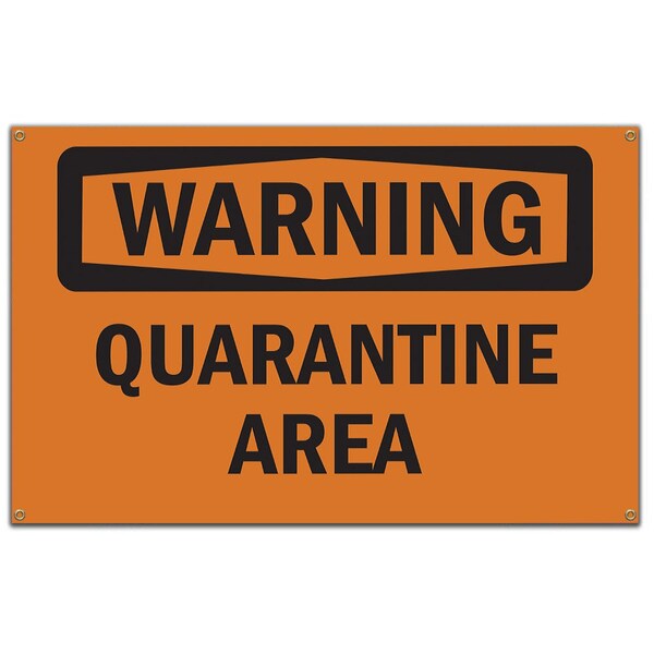 Safety Sign, OSHA WARNING, 10" Height, Quarantine Area